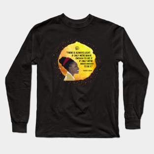 There is always light - Amanda Gorman Poem Long Sleeve T-Shirt